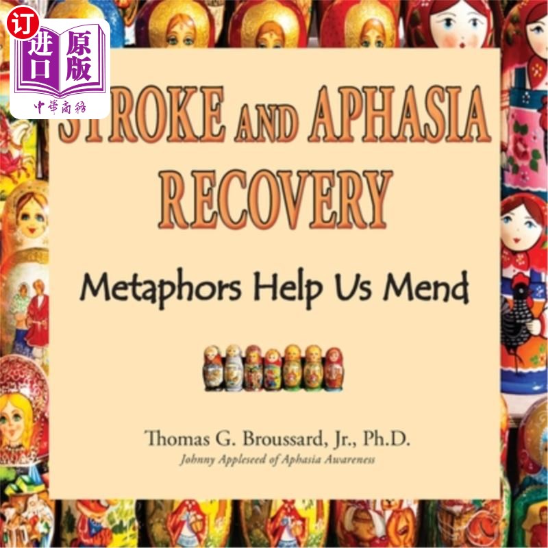 海外直订医药图书Stroke and Aphasia Recovery: Metaphors Help us Mend 中风和失语症的康复:隐喻帮助我们修复