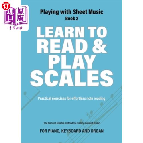 海外直订Learn to Read and Play Scales: Practical exercises for effortless note reading 学习阅读和演奏音阶:轻松阅读