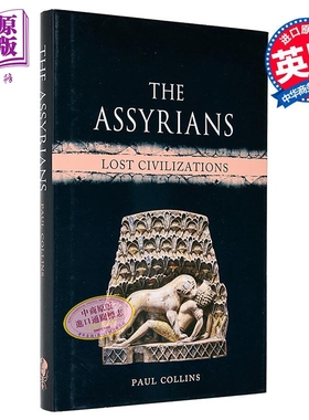 失落的文明系列 亚述人 英文原版 The Assyrians Lost Civilizations Paul Collins 保罗 柯林斯【中商原版】