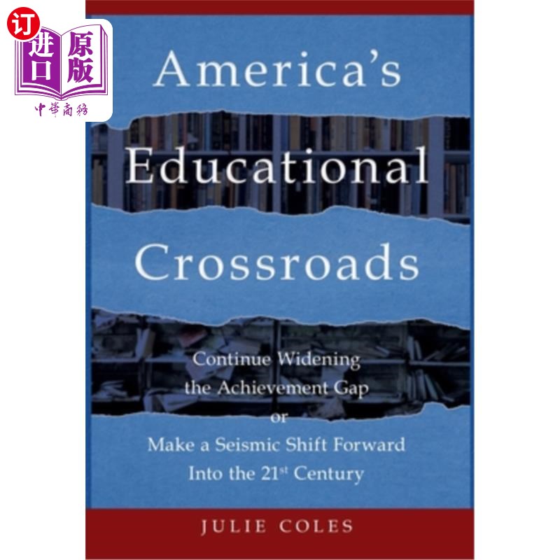 海外直订America's Educational Crossroads: Continue to Widen the Achievement Gap or Make  美国教育的十字路口:继续扩