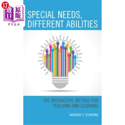 海外直订Special Needs, Different Abilities: The Interactive Method for Teaching and Lear 特殊需求，不同能力：互动式教学