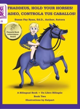 海外直订Thaddeus, Hold Your Horses! ?Tadeo, Controla Tus Caballos! 撒迪厄斯，抓住你的马!塔迪欧，控制你的马!