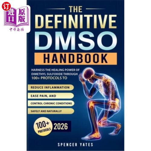 海外直订医药图书The Definitive DMSO Handbook: Harness the Healing Power of Dimethyl Sulfoxide Th 权威的DMSO手册：利