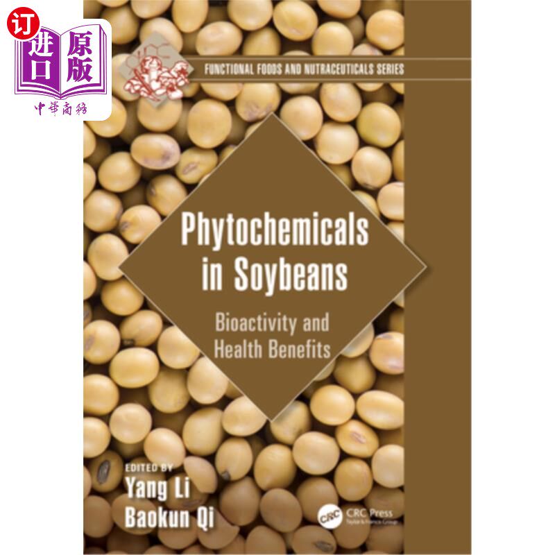 海外直订Phytochemicals in Soybeans: Bioactivity and Health Benefits 大豆中的植物化学物质：生物活性和健康益处