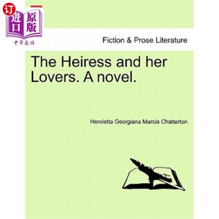 Novel. and 一本小说 情人 女继承人和她 Lovers. Her Heiress 海外直订The