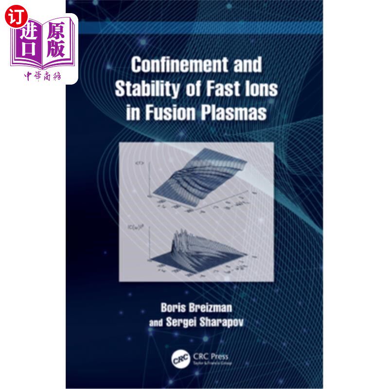 海外直订Confinement and Stability of Fast Ions in Fusion Plasmas 聚变等离子体中快离子的约束和稳定性