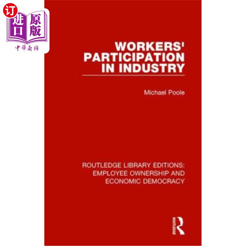 海外直订Workers' Participation in Industry 工人参与工业