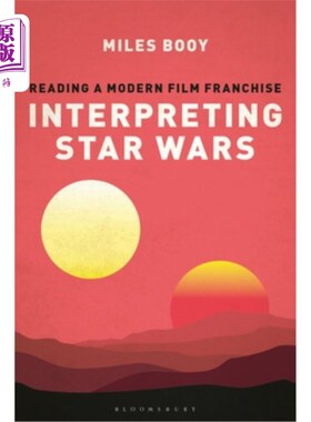 海外直订Interpreting Star Wars: Reading a Modern Film Franchise 解读星球大战:解读一部现代电影系列