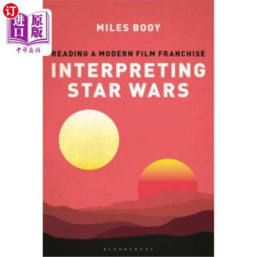海外直订Interpreting Star Wars: Reading a Modern Film Franchise 解读星球大战:解读一部现代电影系列