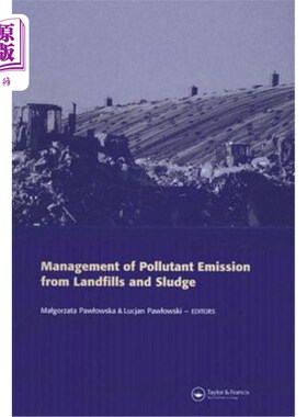 海外直订Management of Pollutant Emission from Landfills and Sludge 垃圾填埋场及污泥污染物排放管理