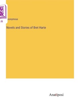 海外直订Novels and Stories of Bret Harte 布雷特·哈特的小说和故事