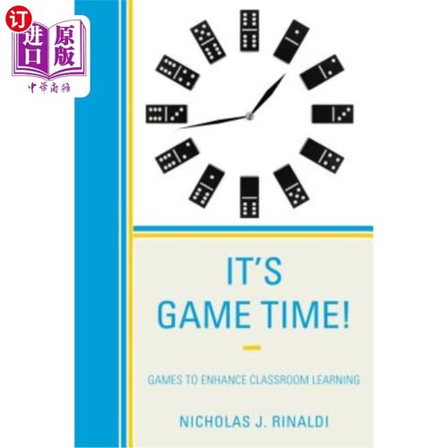 海外直订It's Game Time!: Games to Enhance Classroom Learning 比赛时间到了！：加强课堂学习的游戏