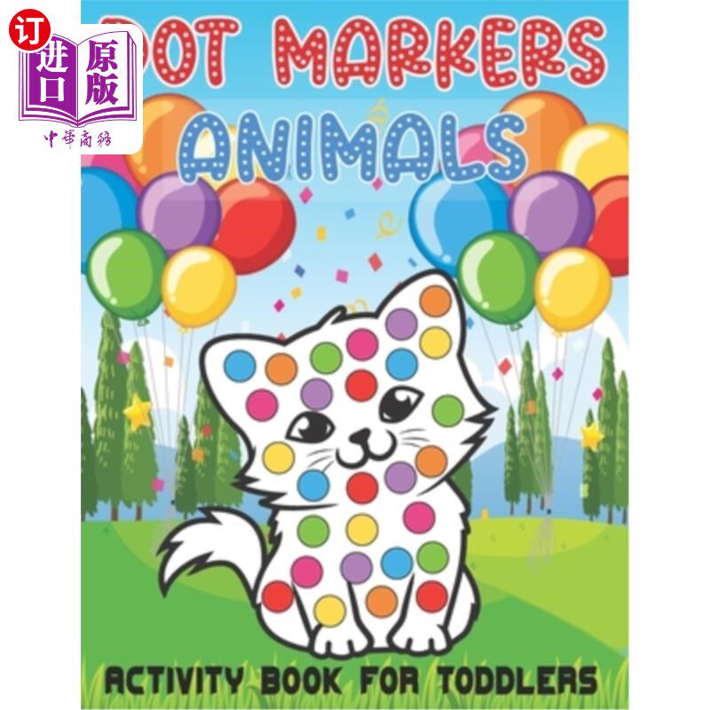 海外直订Dot Markers Animals Activity Book For Toddlers: Sweet Animals Big Dots Gift For  小孩子用圆点标记动物活动手