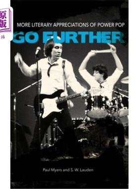 海外直订Go Further: More Literary Appreciations of Power Pop 更进一步:权力流行的更多文学鉴赏
