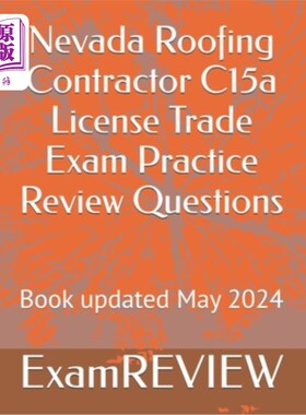 海外直订Nevada Roofing Contractor C15a License Trade Exam Practice Review Questions 内华达州屋顶承包商C15a执照行业