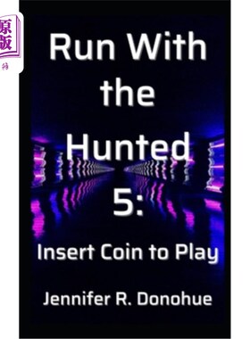 海外直订Run With the Hunted 5: Insert Coin to Play 与被猎者一起奔跑5:投入硬币进行游戏