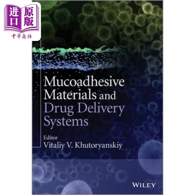 现货 粘膜粘着剂材料与药品传输系统 Mucoadhesive Materials And Drug Delivery Systems Vitaliy Khutoryanskiy 英文