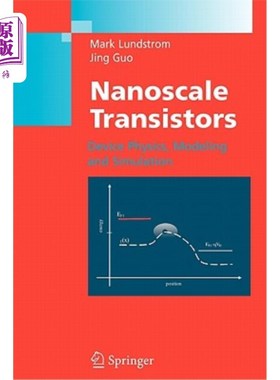 海外直订Nanoscale Transistors: Device Physics, Modeling and Simulation 纳米晶体管：器件物理、建模和模拟