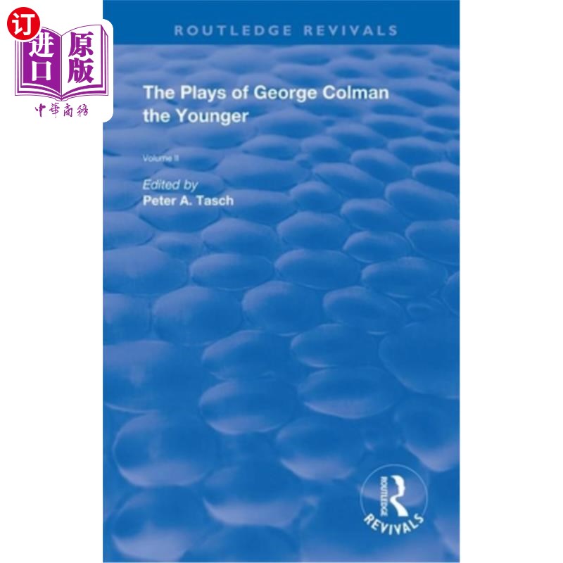 海外直订The Plays of George Colman the Younger: Volume 2 《小乔治·科尔曼的戏剧》卷2