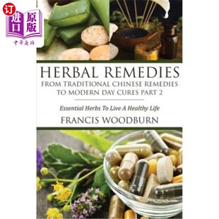 Day Remedies 海外直订医药图书Herbal Cures Traditional From 草药疗法：从传统中 Chinese Part Modern