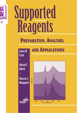 海外直订Supported Reagents: Preparation, Analysis, and Applications 支持试剂：制备、分析和应用