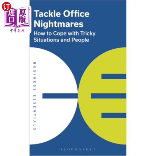 海外直订Tackle Office Nightmares: How to Cope with Tricky Situations and People 解决办公室噩梦:如何应对棘手的情况和