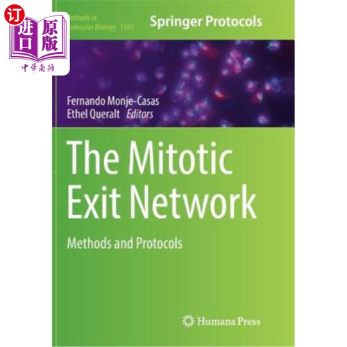 海外直订The Mitotic Exit Network: Methods and Protocols 有丝分裂退出：方法和协议