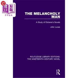 忧郁 狄更斯小说研究 Dickens Man Study 人 海外直订The Novels Melancholy