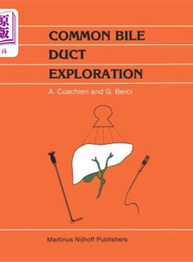 海外直订医药图书Common Bile Duct Exploration: Intraoperative Investigations in Biliary Tract Sur 胆总管探查：胆道手