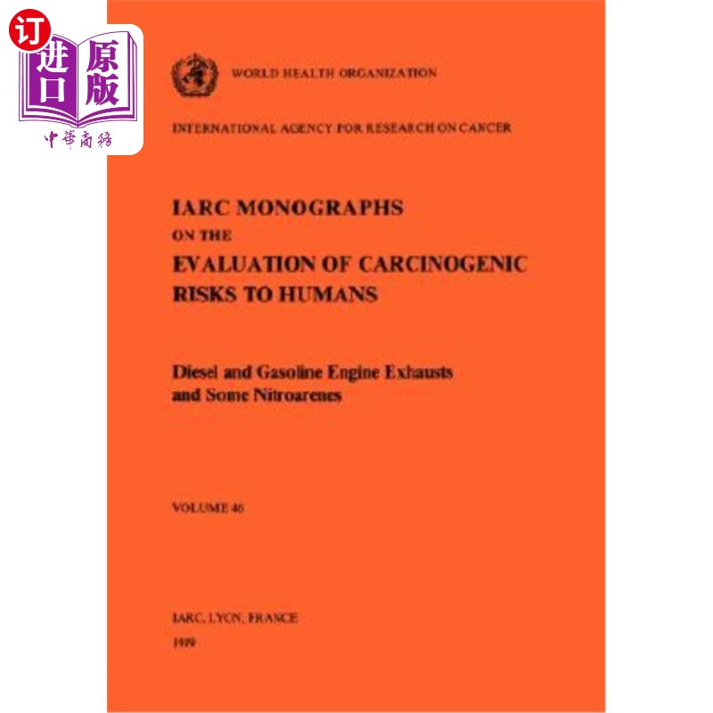 海外直订医药图书Vol 46 IARC Monographs: Diesel and Gasoline Engine Exhausts and Some Nitroarenes 第46卷IA