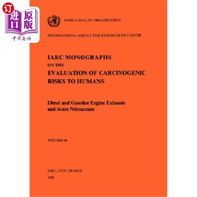 海外直订医药图书Vol 46 IARC Monographs: Diesel and Gasoline Engine Exhausts and Some Nitroarenes 第46卷IA