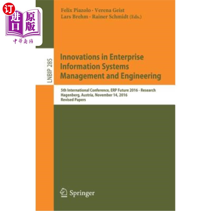 海外直订Innovations in Enterprise Information Systems Management and Engineering: 5th In 企业信息系统管理与工程创新