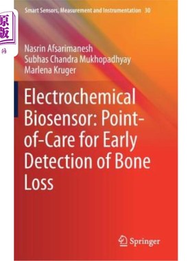 海外直订Electrochemical Biosensor: Point-Of-Care for Early Detection of Bone Loss 电化学生物传感器：早期检测骨丢失