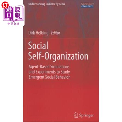海外直订Social Self-Organization: Agent-Based Simulations and Experiments to Study Emerg 社会自组织:基于ag
