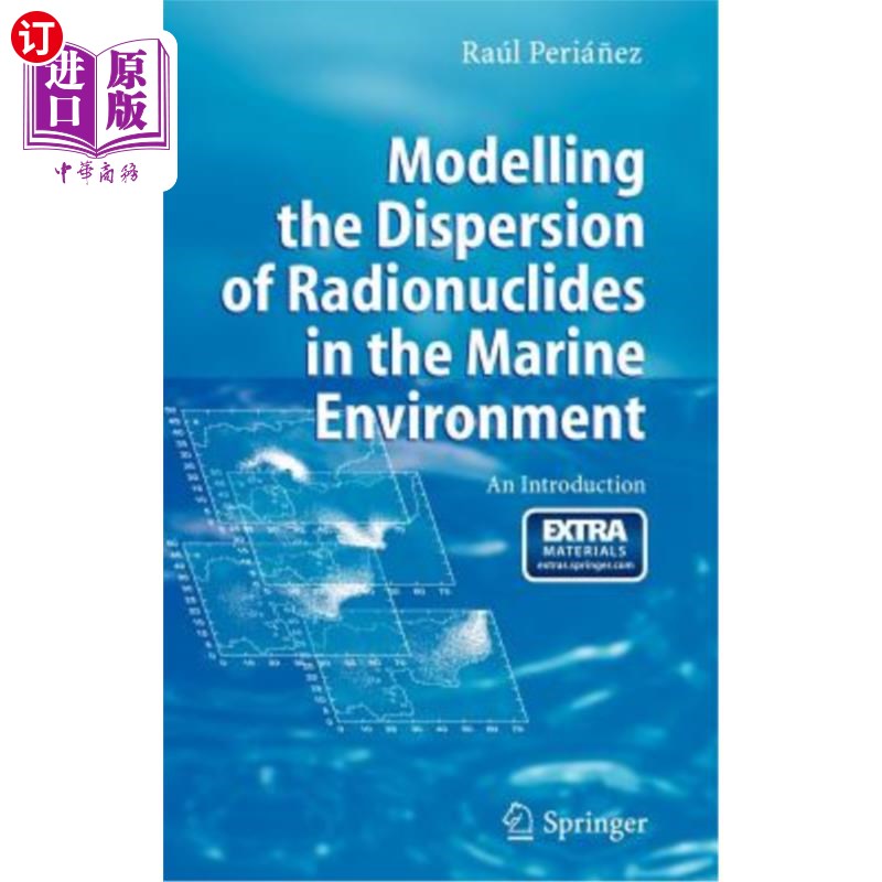 海外直订Modelling the Dispersion of Radionuclides in the Marine Environment: An Introduc海洋环境中放射性核素扩散的