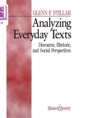 海外直订Analyzing Everyday Texts: Discourse, Rhetoric, and Social Perspectives 分析日常文本：话语、修辞和社会视角