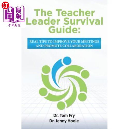 海外直订The Teacher Leader Survival Guide: Real tips to improve your meetings and promot