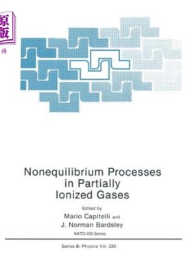 海外直订Nonequilibrium Processes in Partially Ionized Gases 部分电离气体中的非平衡过程