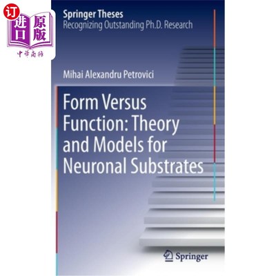 海外直订Form Versus Function: Theory and Models for Neuronal Substrates