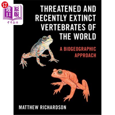 海外直订Threatened and Recently Extinct Vertebrates of the World: A Biogeographic Approa 世界上濒临灭绝和最近灭绝的