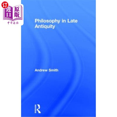 海外直订Philosophy in Late Antiquity 古代哲学