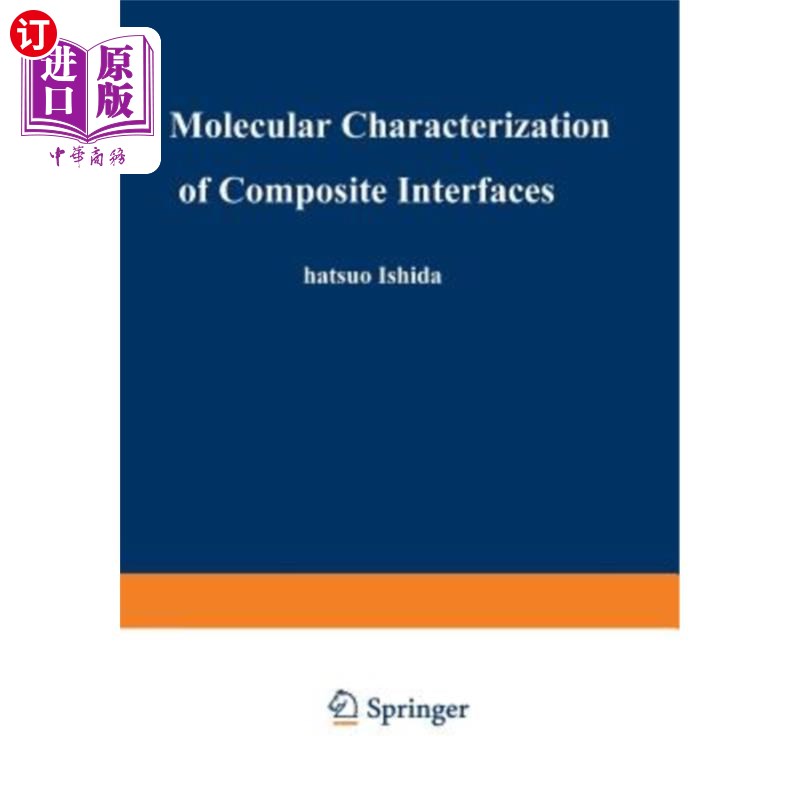 海外直订Molecular Characterization of Composite Interfaces 复合界面的分子表征