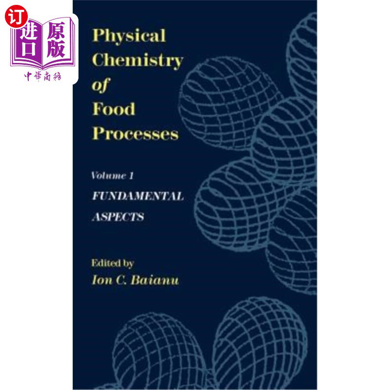 海外直订Physical Chemistry of Food Processes, Volume I: Fundamental Aspects 食品加工的物理化学，卷一:基本方面