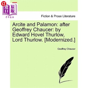 Edward and Chaucer 海外直订Arcite Hovel Thurlo After Lord Palamon 阿尔西特和帕拉蒙：杰弗里· Geoffrey Thurlow