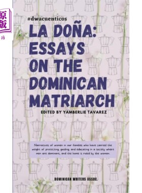 海外直订La Do?a: Essays on the Dominican Matriarch 洛杉矶做什么?a:多米尼加女族长论文集