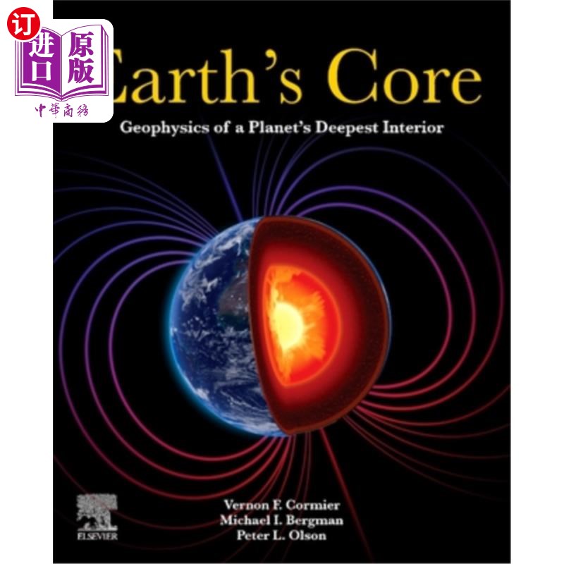 海外直订Earth's Core: Geophysics of a Planet's Deepest Interior 地核:地球最深处的地球物理学