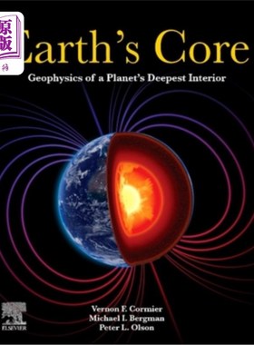 海外直订Earth's Core: Geophysics of a Planet's Deepest Interior 地核:地球最深处的地球物理学