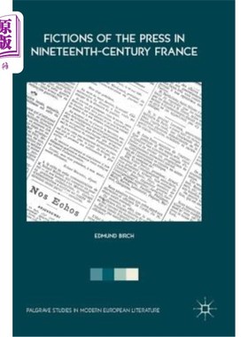 海外直订Fictions of the Press in Nineteenth-Century France 19世纪法国新闻界的小说