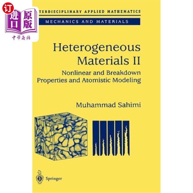 海外直订Heterogeneous Materials: Nonlinear and Breakdown Properties and Atomistic Modeli 非均匀材料：非线性和击穿特性及