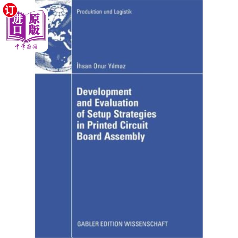 海外直订Development and Evaluation of Setup Strategies in Printed Circuit Board Assembly 印刷电路板装配中安装策略的